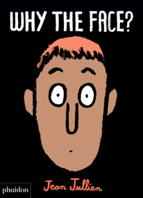 Why The Face? by Jean Jullien, Meagan Bennett, 9780714877198