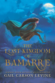 The Lost Kingdom of Bamarre - 9780062074683 by Gail Carson Levine, 9780062074683