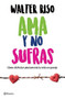 Ama y no sufras by Walter Riso, 9786070747953