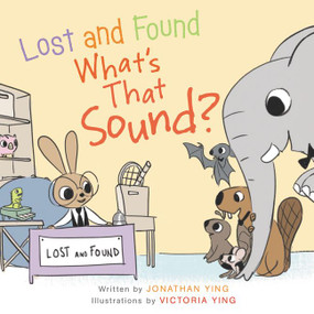Lost and Found, What's that Sound? - 9780062380692 by Jonathan Ying, Victoria Ying, 9780062380692