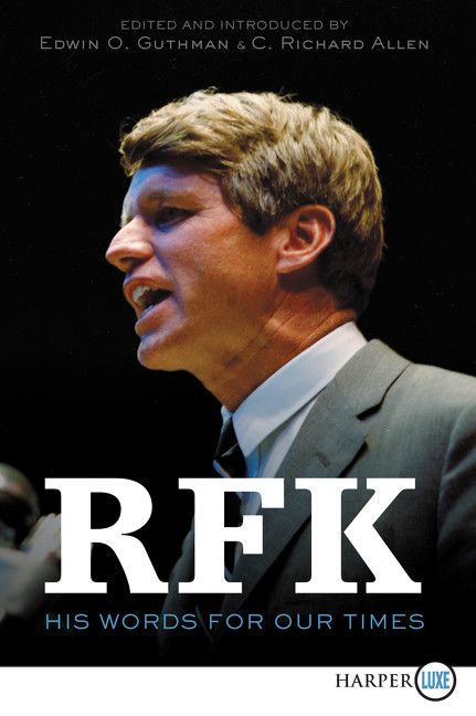RFK (His Words for Our Times) - 9780062863850 by Robert F. Kennedy, C. Richard Allen, Edwin O. Guthman, 9780062863850