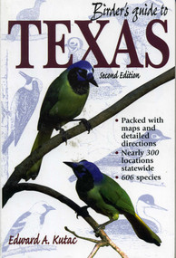 Birder's Guide to Texas by Edward A. Kutac, 9780884155515
