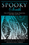 Spooky South (Tales of Hauntings, Strange Happenings, and Other Local Lore) by S. E. Schlosser, Paul G. Hoffman, 9781493019175