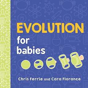 Evolution for Babies by Chris Ferrie, Cara Florance, 9781492671152