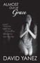 Almost Out of Grace by David Yanez, 9781629112015