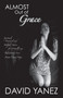 Almost Out of Grace by David Yanez, 9781629112015
