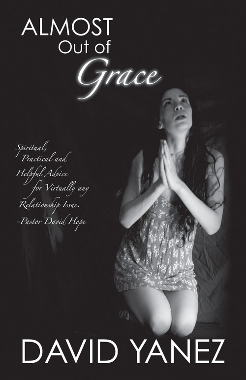 Almost Out of Grace by David Yanez, 9781629112015