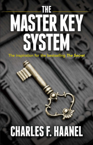 The Master Key System by Charles F. Haanel, 9780486824987