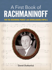 A First Book of Rachmaninoff (for the Beginning Pianist with Downloadable MP3s) by David Dutkanicz, 9780486823898