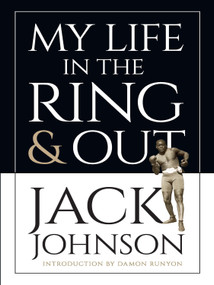 My Life in the Ring and Out by Jack Johnson, 9780486456102