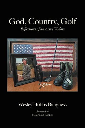 God, Country, Golf (Reflections of an Army Widow) by Wesley Hobbs Bauguess, 9781512771398