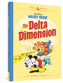 Walt Disney's Mickey Mouse: The Delta Dimension (Disney Masters Vol. 1) by Romano Scarpa, 9781683960966