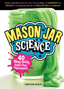 Mason Jar Science by Jonathan Adolph, 9781612129860