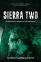 SIERRA TWO (A Navy SEAL's Odyssey in War and Peace) by Marc Lonergan-Hertel, Jonathan T. Gilliam, 9781682617328