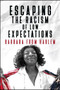 Escaping the Racism of Low Expectations by Barbara from Harlem, Bebe Diamond, 9781682615850