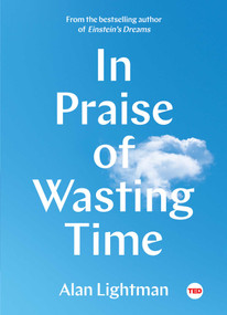 In Praise of Wasting Time by Alan Lightman, 9781501154362