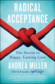 Radical Acceptance (The Secret to Happy, Lasting Love) - 9781501139215 by Andrea Miller