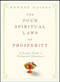 The Four Spiritual Laws of Prosperity (A Simple Guide to Unlimited Abundance) by Edwene Gaines, 9781594861956