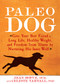Paleo Dog (Give Your Best Friend a Long Life, Healthy Weight, and Freedom from Illness by Nurturing His Inner Wolf) by Jean Hofve, Celeste Yarnall, 9781623361464