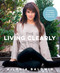 The Living Clearly Method (5 Principles for a Fit Body, Healthy Mind & Joyful Life) by Hilaria Baldwin, 9781623366988