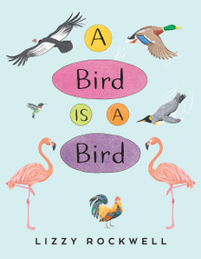A Bird Is a Bird - 9780823440122 by Lizzy Rockwell, 9780823440122