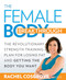 The Female Body Breakthrough (The Revolutionary Strength-Training Plan for Losing Fat and Getting the Body You Want) by Rachel Cosgrove, 9781605296937