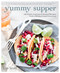 Yummy Supper (100 Fresh, Luscious & Honest Recipes from a Gluten-Free Omnivore: A Cookbook) by Erin Scott, 9781609615444