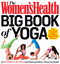 The Women's Health Big Book of Yoga (The Essential Guide to Complete Mind/Body Fitness) by Kathryn Budig, Editors of Women's Health Maga, 9781609618391