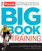The Bicycling Big Book of Training (Everything you need to know to take your riding to the next level) by Danielle Kosecki, Jens Voigt, Editors of Bicycling Magazine, 9781623362997
