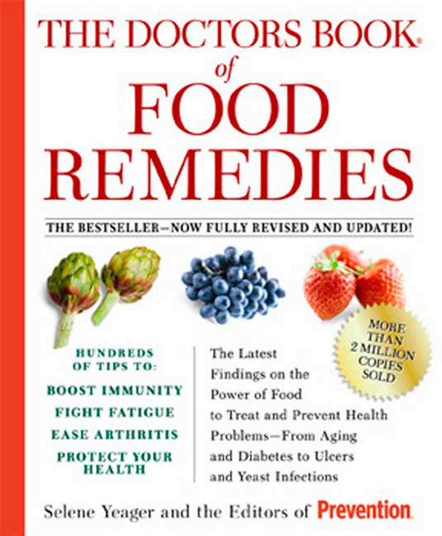 The Doctors Book of Food Remedies by Selene Yeager, Editors Of Prevention Magazine, 9781594866630