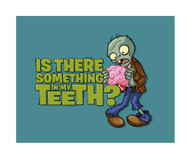 Plants vs. Zombies: Is There Something In My Teeth?