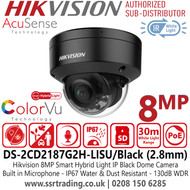 Hikvision DS-2CD2187G2H-LISU/Black (2.8mm) 8MP Smart Hybrid Light Audio IP PoE Black Dome Camera with 2.8mm Fixed Lens, 30m White Light Range, IP67 Water and Dust Resistant, 130 dB WDR, Built in Mic, AcuSense Technology 