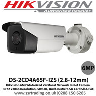  Hikvision 6MP 2.8-12mm Varifocal Lens 50m IR IP67 Support 128G on-board storage Network Bullet Camera - (DS-2CD4A65F-IZS)