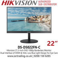 DS-D5022FN-C Hikvision 21.5 inch FHD Borderless Monitor 1080p, Low Blue Light Design For Eye Care, Dual nterface of HDMI and VGA, Support VESA Wall Mount