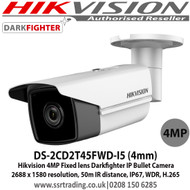 Hikvision - DS-2CD2T45FWD-I5 4MP 4mm Fixed Lens 50m IR Distnace 120dB WDR IP67 Network IP Bullet Camera 