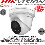 Hikvision ColorVu Camera DS-2CD2327G1-LU 2MP 2.8mm Fixed Lens 30m IR 24/7 full time color IP66 Built-in mic ColorVu Network IP Turret Camera - 1st