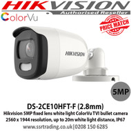 Hikvision CCTV Camera 5MP 2.8mm fixed lens up to 20m white light distance IP67 WDR 24 hour color image ColorVu TVI/AHD/CVI/CVBS Bullet Camera - DS-2CE10HFT-F - (1st)