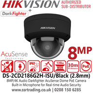 8MP Hikvision AcuSense Dome IP PoE Camera DS-2CD2186G2H-ISU/Black – IR Night Vision, Audio, IP67, 2.8mm Fixed Lens