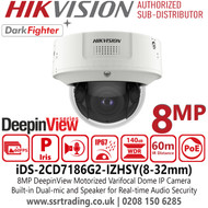 Hikvision 8MP DeepinView Motorized Varifocal Lens Dome IP PoE Camera with 60m IR Range, Two-way Talk, Built in Microphone - iDS-2CD7186G2-IZHSY (8-32mm)