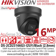 16MP CCTV Camera, Hikvision UHD Acusense Powered by Darkfighter Fixed Lens Black Turret IP PoE Camera with 2.8mm Lens, IP67, Dual Mic, 40m IR Distance, WDR - DS-2CD23166G3-I2UY/Black (2.8mm)