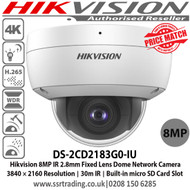 Hikvision DS-2CD2183G0-IU 8MP 2.8mm Fixed Lens 30m IR IP66 IK10 120dB WDR Network Dome Camera, Built-in microphone Built-in micro SD/SDHC/SDXC card slot, up to 128 GB - Ist
