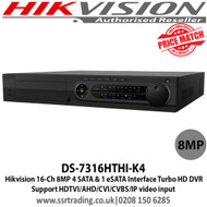 Hikvision DS-7316HTHI-K4 16 Channel Turbo HD 8MP DVR with 4 SATA interfaces and 1 eSATA interface, Support HDTVI/AHD/CVI/CVBS/IP video input, H.265 video compression, Support POS triggered recording and POS information overlay 