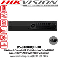 Hikvision 8 Channel Turbo HD 4MP DVR with 4 SATA interface, H.265 video compression, Support HDTVI/AHD/CVI/CVBS/IP video input, Max 800 m for 1080p and 1200 m for 720p HDTVI signal - DS-8108HQHI-K8