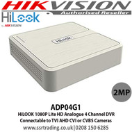 HiLOOK 4 Channel DVR 1080P Lite HD Analogue Connectable to TVI AHD CVI or CVBS Cameras - ADP04G1 
