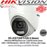 Hikvision 5MP fixed lens colour turret camera with 2.8mm fixed lens, Up to 20m white light distance, IP67 weatherproof, Full time colour, Smart light, 4 in 1, can be used as TVI, CVI, AHD or Analogue camera - DS-2CE72HFT-F28