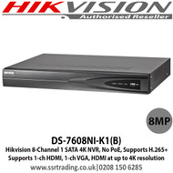 Hikvision 8 Channel 1 SATA 4K NVR, No PoE, Supports H.265+ Supports 1-ch HDMI, 1-ch VGA, HDMI at up to 4K resolution - DS-7608NI-K1(B)  