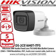 Hikvision 5MP Audio Fixed Lens TVI/AHD Mini Bullet Camera 2560 × 1944 Resolution, IP67, Audio over coaxial cable, built-in mic - DS-2CE16H0T-ITFS  (2.8mm)