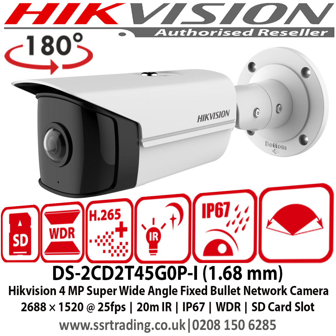 Hikvision 4MP Super Wide Angle Fixed Lens Bullet Network Camera, 2688 ×  1520 @ 25fps, 20m IR, IP67, WDR, SD Card Slot - DS-2CD2T45G0P-I (1.68 mm)