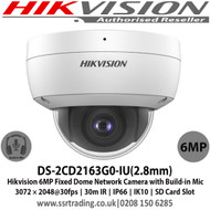 Hikvision DS-2CD2163G0-IU (2.8MM) 6MP Fixed Lens Dome IP Network Camera with Build-in Mic, 3072 × 2048@30fps, 30m IR, IP66, IK10, SD Card Slot 