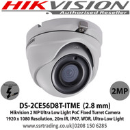 Hikvision 2MP Ultra Low Light PoC Fixed Turret Camera 1920 x 1080 Resolution, 20m IR, IP67, WDR - DS-2CE56D8T-ITME  (2.8 mm)  